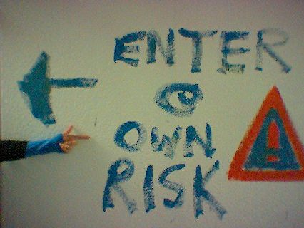 enter @ own risk